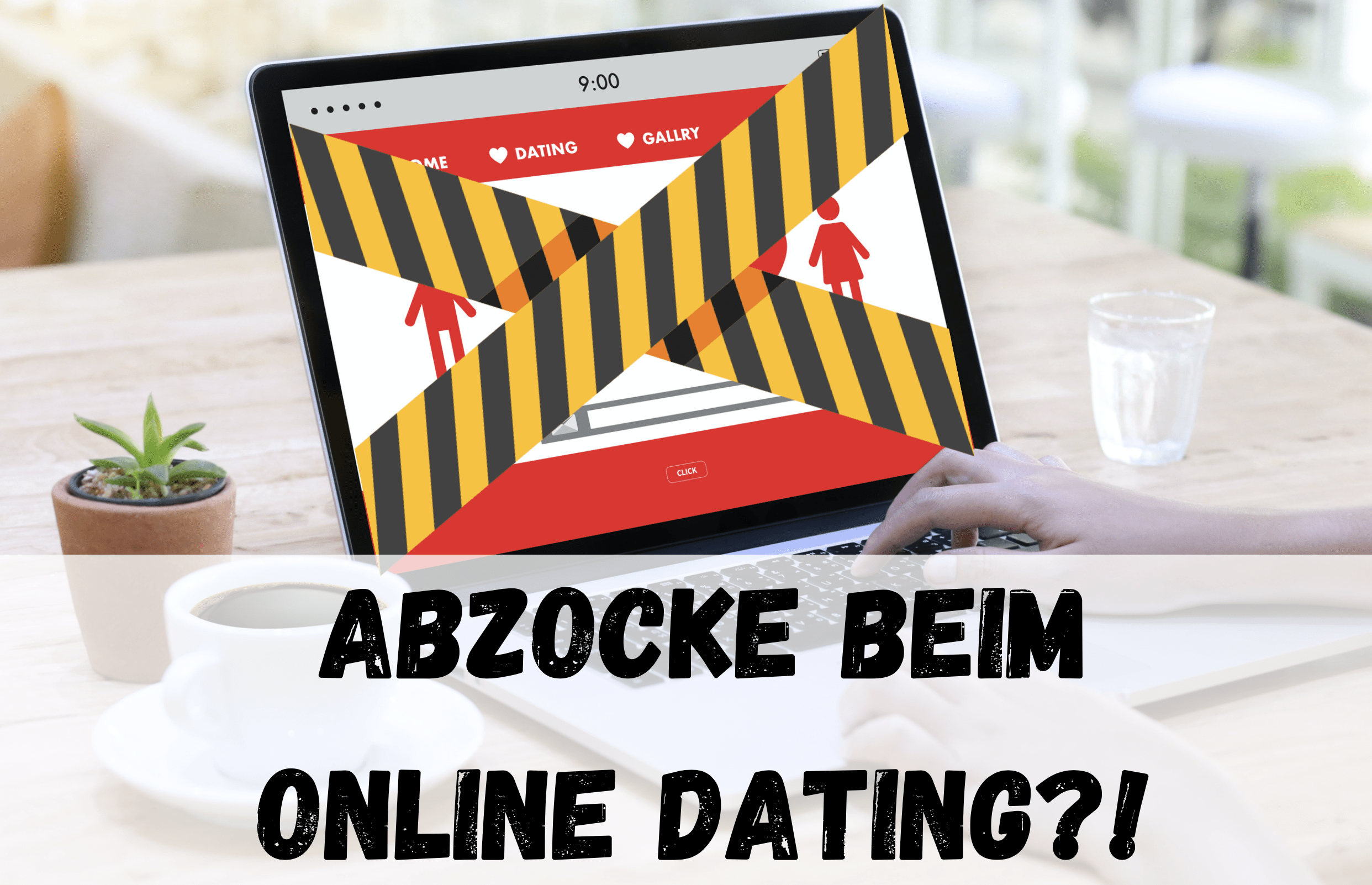 Abzocke beim Online Dating