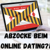 Abzocke beim Online Dating